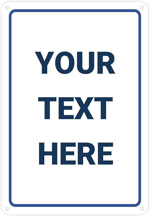 Custom Signs Outdoor Metal for Home Office Business, Personalized, Door, Porch, Delivery, Shop, Garage, Street. For Outside or Inside Use. Our Vertical Metal Signs Are UV Printed Solid Aluminum Border/blu, 10x7