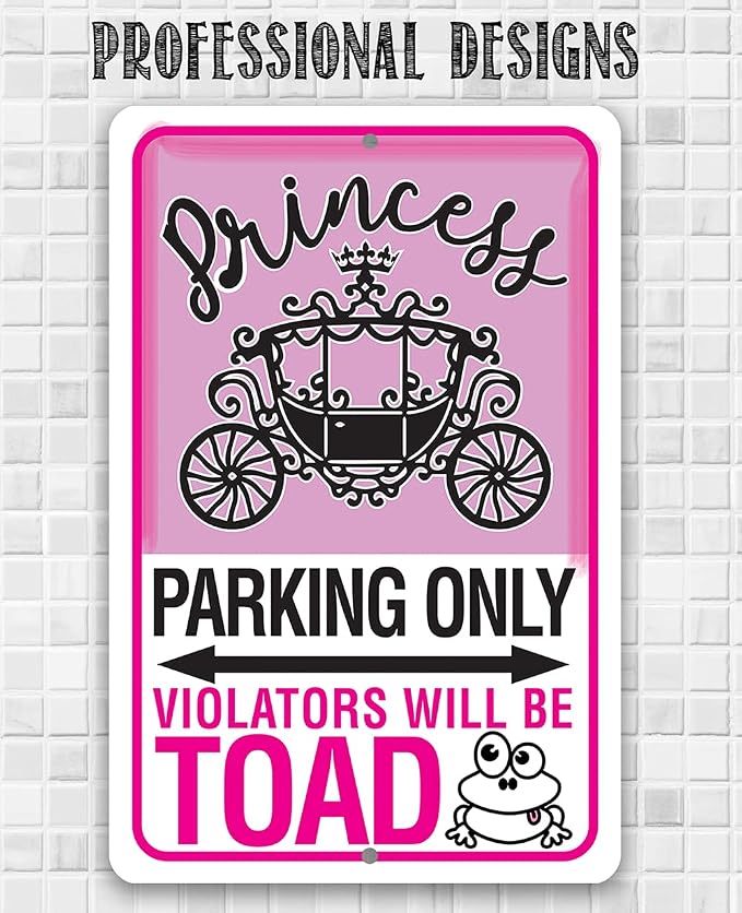 Metal Sign - Princess Parking - Funny Parking Sign, Pink Girls Room Decoration, Preppy Room Decor, Cute Teens College Dorm Display, 8x12 Use Indoor or Outdoor Durable Metal Sign