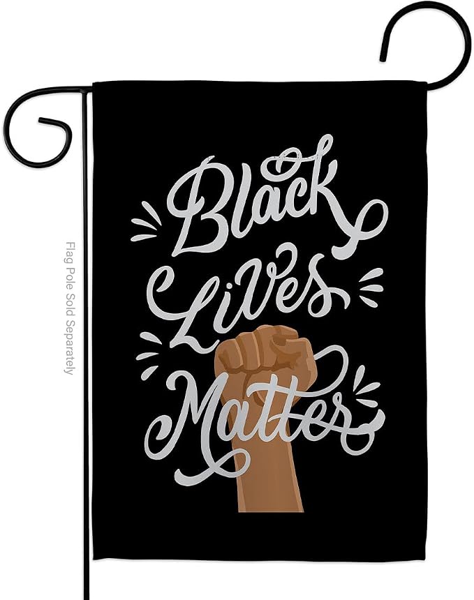 Black Lives Matter Stop Racism Garden Flag Support Cause BLM Anti Revolution Movement Equality Social House Decoration Banner Small Yard Gift Double-Sided, 13"x 18.5", Made in USA 13 X 18.5