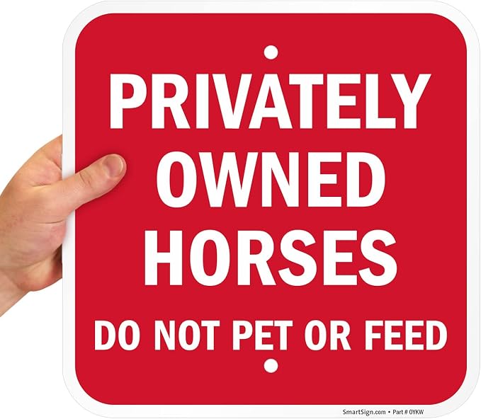 SmartSign-K-0140-AL Privately Owned Horses - Do Not Pet Or Feed Sign by | 12" x 12" Aluminum
