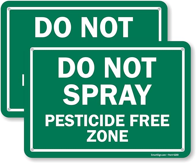 SmartSign (Pack of 2) 7 x 10 inch “Do Not Spray, Pesticide Free Zone” Sign, 55 mil HDPE Plastic, Digitally Printed, Green and White, Made in USA