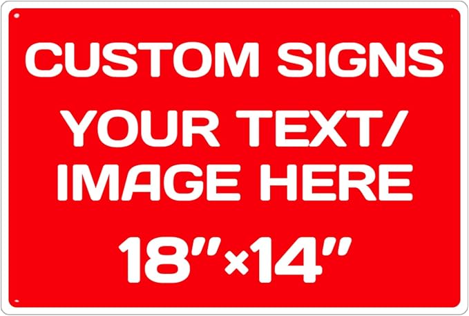 Personalized signs,Aluminum Weatherproof Metal Sign Multiple Sizes Custom Personalized Text And picture Here,hazard sign,garden sign,custom door sign,Customised business signs(18 * 14 IN,Red)