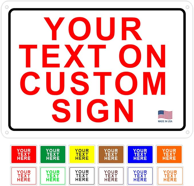 Custom Signs Outdoor Metal for Home Office Business, Personalized, Door, Porch, Delivery, Man Cave, Shop, Garage, Street. For Outside or Inside Use. Our Metal Signs Are UV Printed Solid Aluminum Solid, 10x7 inches