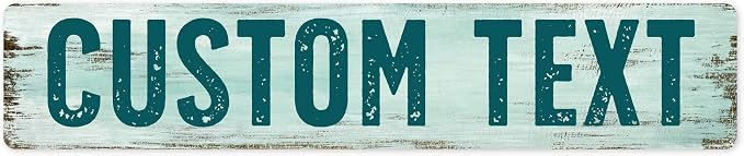 Custom Sign, Custom Street Sign, 11 Font Colors, 13 Font Styles, 4 Hole Options, 22 Sizes, 6x30 Inches, Rust Free DiBound, Fade Resistant, Made in USA by My Sign Center (Shabby Chic)