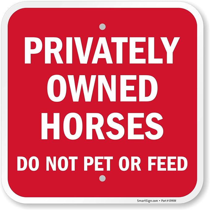 SmartSign-K-0140-AL Privately Owned Horses - Do Not Pet Or Feed Sign by | 12" x 12" Aluminum