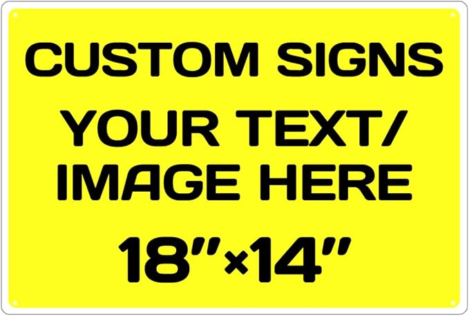 Personalized signs,Aluminum Weatherproof Metal Sign Multiple Sizes Custom Personalized Text And picture Here,hazard sign,garden sign,custom door sign,Customised business signs Yellow 18×14