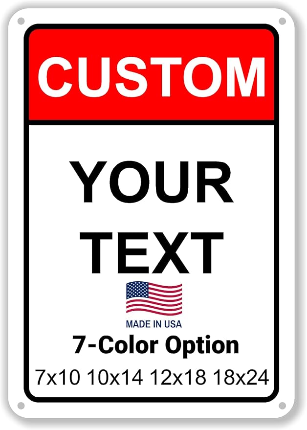 Custom Signs Outdoor Metal Vertical for Home Office Business, Personalized, Door, Porch, Delivery, Man Cave, Shop, Garage. For Outside or Inside Use. Our Metal Sign Are UV Printed Solid Aluminum Vertical Topbox, 7x10 in.
