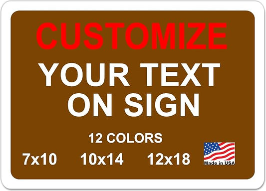 Custom Signs Outdoor Metal for Home Office Business, Personalized, Door, Porch, Delivery, Man Cave, Shop, Garage, Street. For Outside or Inside Use. Our Metal Signs Are UV Printed Solid Aluminum Solid, 10x7 inches