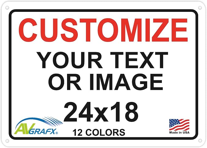 Custom Signs Outdoor Metal 24x18 for Home Office Business, Personalized, Door, Porch, Delivery, Man Cave, Shop, Garage. For Outside. Our Metal Signs Are UV Printed Solid Aluminum