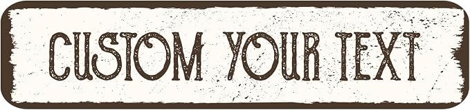 Custom Rustic Street Sign,Personalized Outdoor Metal Signs,Tin Plates for Outside/Inside,Man Cave,Shop,Bar,Cafe Restaurant,Garden Fence,Easy Installation 10 x 1.5 inch