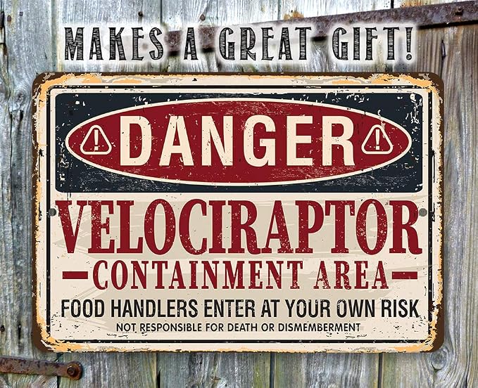Danger Velociraptor Sign - Classic Man Cave Decor, Funny Dinosaur Party Decoration, Retro Vintage Metal Sign, 8x12 Use Indoors or Outdoors Durable Rustic Metal Sign