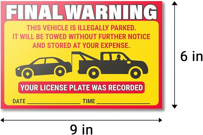 Final Warning Tow Warning Labels (9 x 6 inch, Yellow - 300 Labels) Will Be Towed Stickers - You are Parked Illegally Stickers, Parking Notice Tow Away Sign, HOA Notice (Hard to Remove)