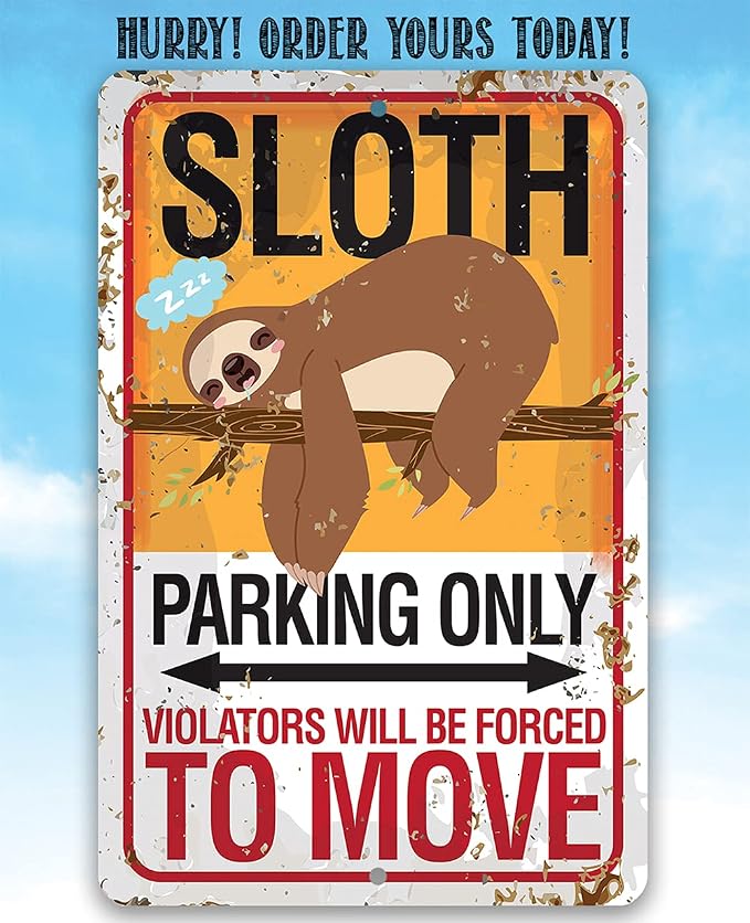 Metal Sign - Sloth Parking - Durable Metal Sign - Use Indoor/Outdoor - Cute and Funny Parking Lot or Garage Decor and Gift Under $20 (8" x 12")