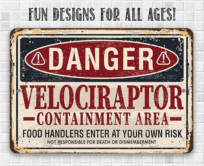 Danger Velociraptor Sign - Classic Man Cave Decor, Funny Dinosaur Party Decoration, Retro Vintage Metal Sign, 8x12 Use Indoors or Outdoors Durable Rustic Metal Sign