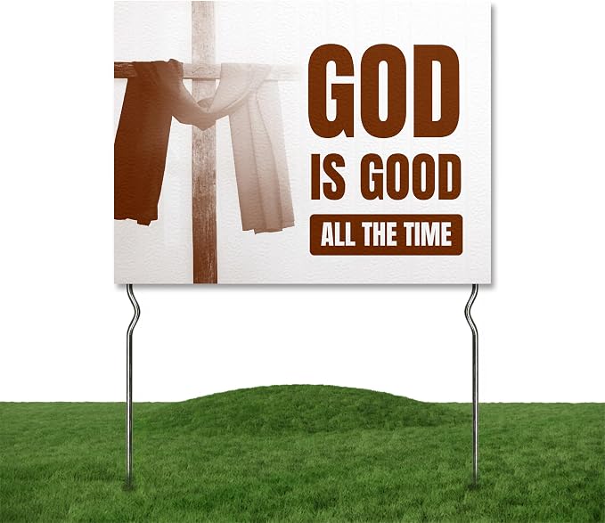 God is Good - All the Time! Yard Sign by DC | 24"x18" Double Sided Church Garden Sign with 13” Metal Stakes | Outdoor Signs Waterproof for Lawn, Patio, Sidewalk & House | Set of 2 | Made in USA
