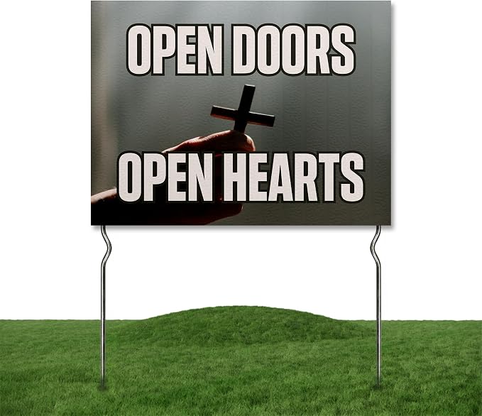 Open Doors - Open Hearts! Yard Sign by DC | 24"x18" Double Sided Church Garden Sign with 13” Metal Stakes | Outdoor Signs Waterproof for Lawn, Patio, Sidewalk & House | Set of 4 | Made in USA