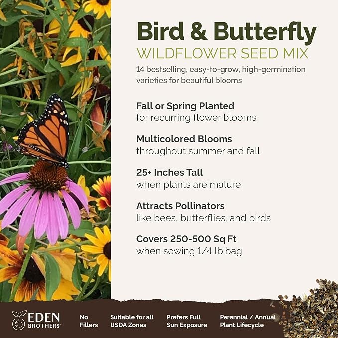 Eden Brothers Bird & Butterfly Wildflower Mixed Seeds for Planting, 1/4 lb, 120,000+ Seeds with Cosmos, Indian Blanket | Attracts Pollinators, Plant in Spring or Fall, Zones 3, 4, 5, 6, 7, 8, 9, 10