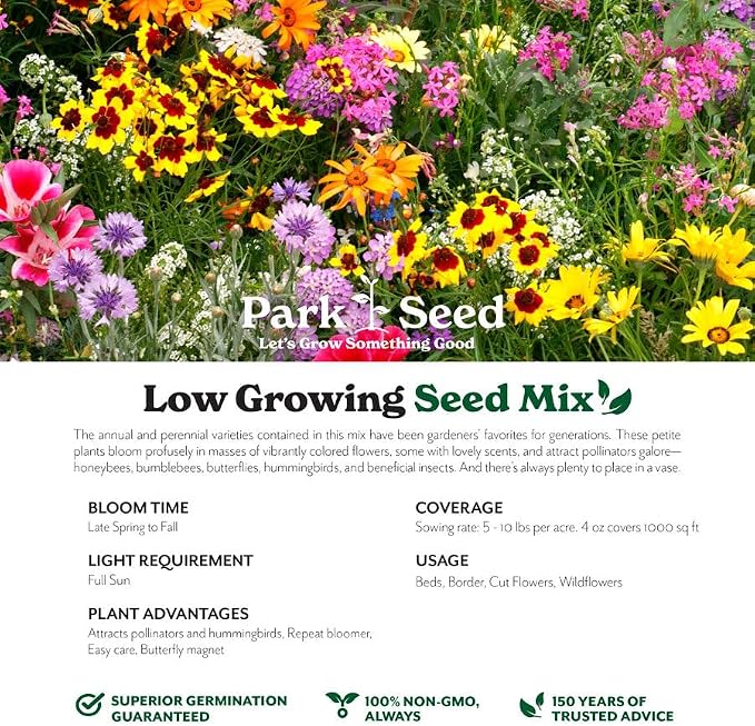 Park Seed Grow Your Own Vibrant Annual and Perennial Wildflower Garden Seeds Mixture, Easy to Grow Varieties for Pollinators and Spring Gardens - Low Growing Mix, 1/4 lb