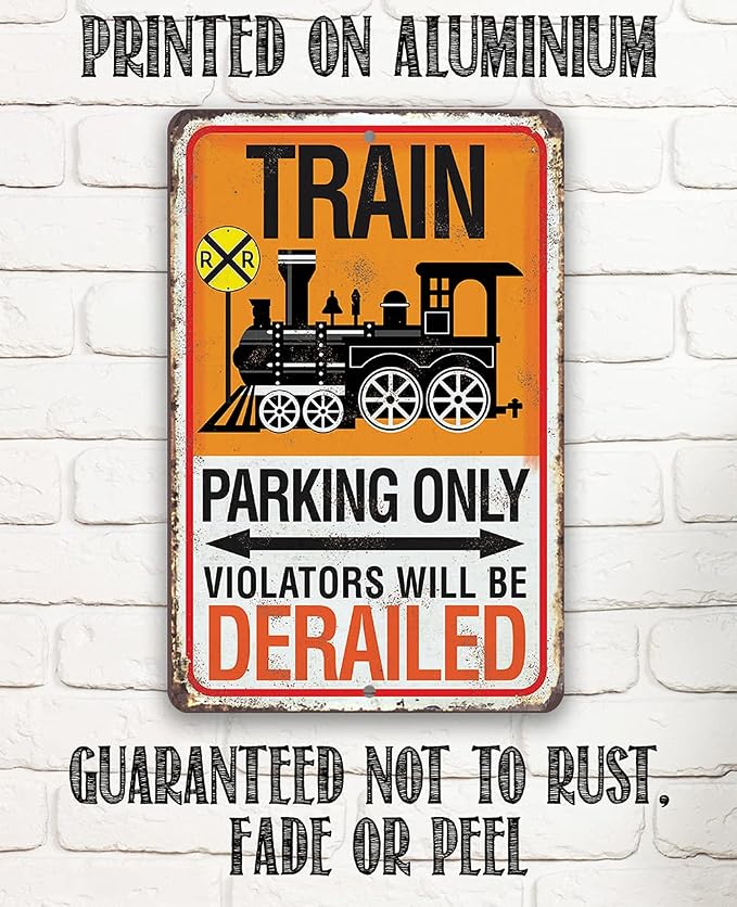 Train Parking Sign - Great Kids Room Vintage Decor, Funny Boy Bedroom Display and Train Birthday Party Decorations and Gift Idea, 8x12 Indoors or Outdoors Durable Rustic Metal Sign