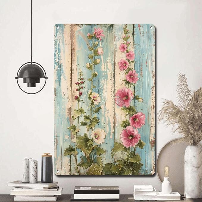 Metal Sign Tin Sign Vintage Wall Art Shabby Chic Hollyhocks Tin Sign for Rustic Grandeur Antique Artistry and Distressed Wood Surfaces Tin Sign Gift for Room 6×8 Inches