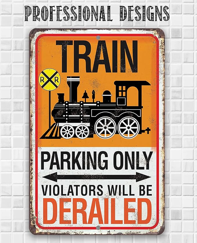 Train Parking Sign - Great Kids Room Vintage Decor, Funny Boy Bedroom Display and Train Birthday Party Decorations and Gift Idea, 8x12 Indoors or Outdoors Durable Rustic Metal Sign
