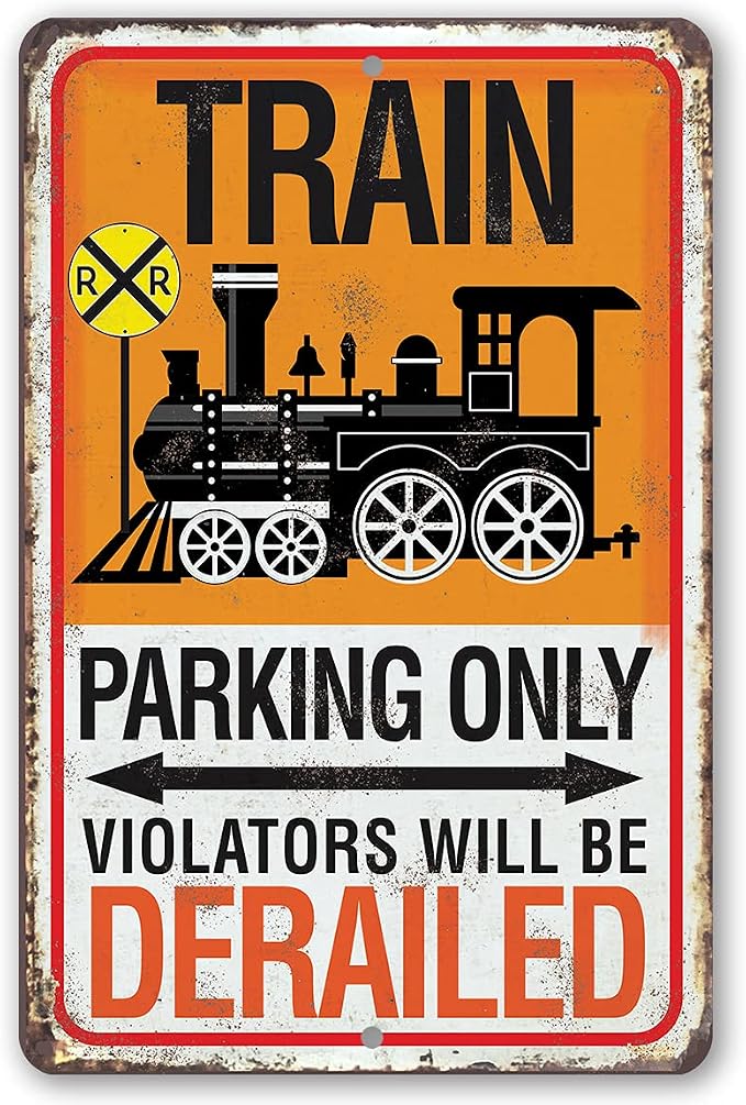 Train Parking Sign - Great Kids Room Vintage Decor, Funny Boy Bedroom Display and Train Birthday Party Decorations and Gift Idea, 8x12 Indoors or Outdoors Durable Rustic Metal Sign