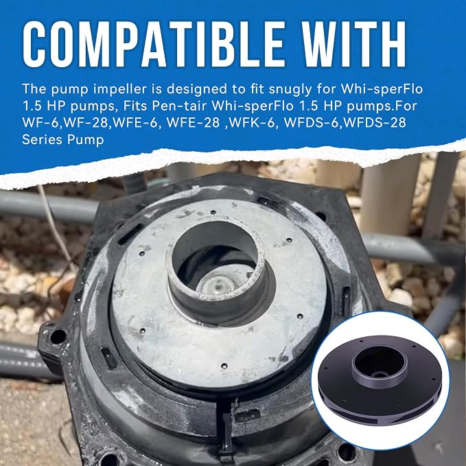 073129 Pump Impeller/ 1-1/2 HP Pool Pump Impeller Replacement | Fit for Pen-tair Whi-sperFlo 1.5 HP Pumps,for WF-6 WF-28 WFE-6 WFE-28 WFK-6 WFDS-6 WFDS-28 Series Pump,Corrosion Resistant