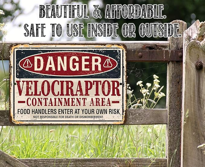 Danger Velociraptor Sign - Classic Man Cave Decor, Funny Dinosaur Party Decoration, Retro Vintage Metal Sign, 8x12 Use Indoors or Outdoors Durable Rustic Metal Sign