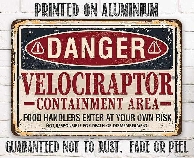 Danger Velociraptor Sign - Classic Man Cave Decor, Funny Dinosaur Party Decoration, Retro Vintage Metal Sign, 12x18 Use Indoors or Outdoors Durable Rustic Metal Sign