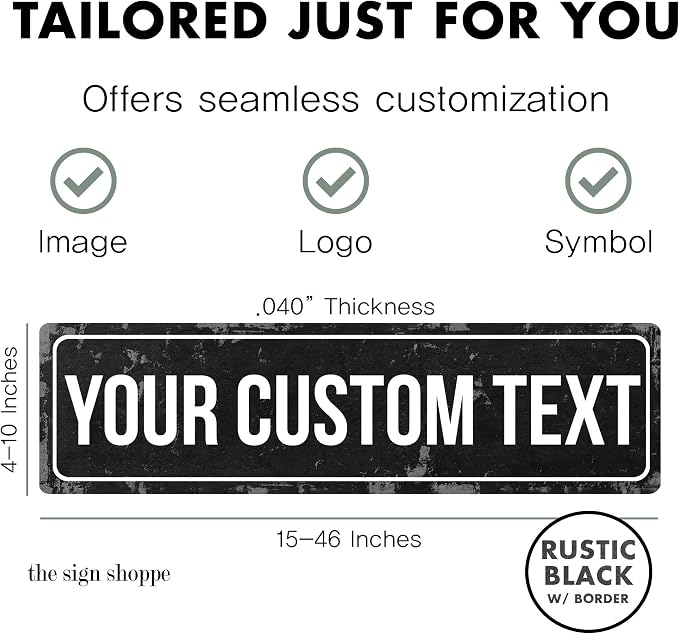 Rustic Custom Metal Sign - Custom Sign for Indoor or Outdoor Use (Rustic Black Border)