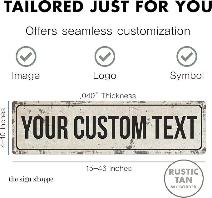Rustic Custom Metal Sign - Custom Sign for Indoor or Outdoor Use (Rustic Tan Border)