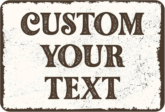Custom Rustic Sign,Personalized Outdoor Metal Signs,Tin Plates for Outside/Inside,Man Cave,Shop,Bar,Cafe Restaurant,Garden Fence,Vintage Style Aluminum Fade Reistant Easy Installation 10 x 7 inch