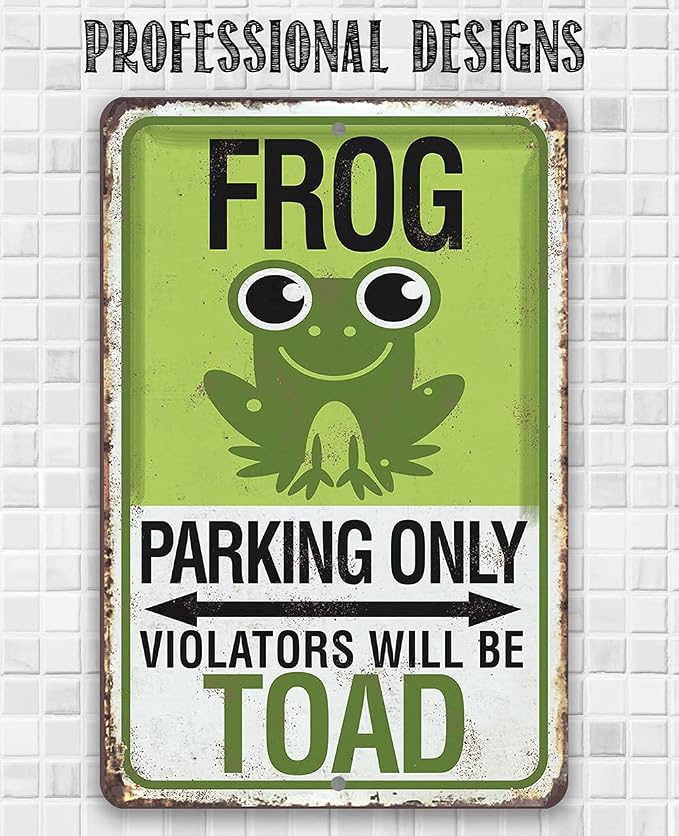Frog Parking Sign - Great Garage Decor and Funny Bathroom Signs, Garden and Yard Decoration, Great Housewarming Frog Gifts, 12x18 Indoors or Outdoors Durable Rustic Metal Sign