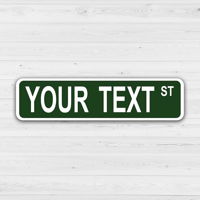Custom Street Signs in Aluminum. Personalized Road Sign 24x6 in metal, with Your Own Custom Text, Size & Color. Ideal for Kids Room, Mancave Decor for Dad or mom outdoor garden
