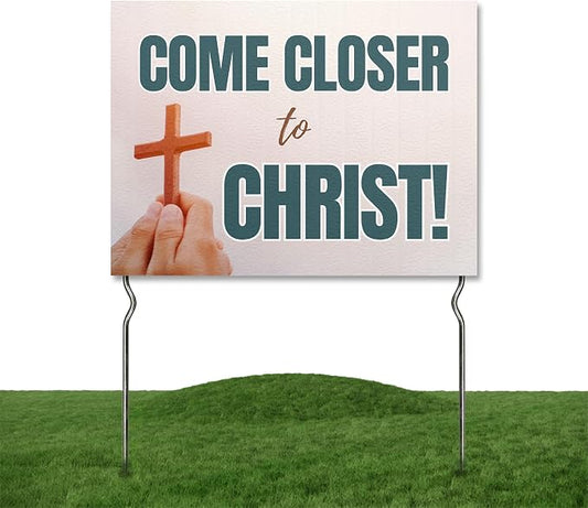 Come Closer to Christ! Yard Sign by DC | 24"x18" Double Sided Church Garden Sign with 13” Metal Stakes | Outdoor Signs Waterproof for Lawn, Patio, Sidewalk & House | Set of 5 | Made in USA