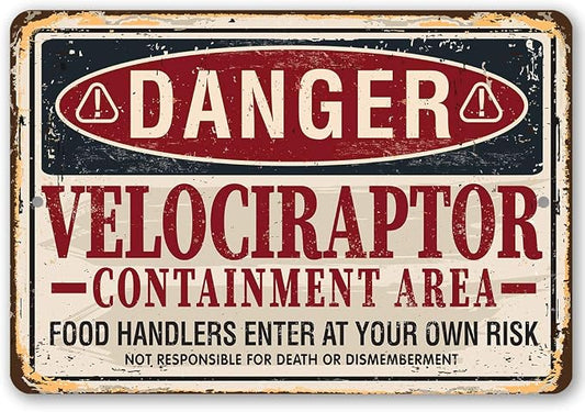 Danger Velociraptor Sign - Classic Man Cave Decor, Funny Dinosaur Party Decoration, Retro Vintage Metal Sign, 12x18 Use Indoors or Outdoors Durable Rustic Metal Sign
