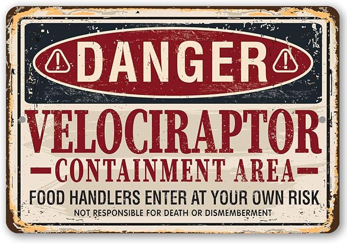 Danger Velociraptor Sign - Classic Man Cave Decor, Funny Dinosaur Party Decoration, Retro Vintage Metal Sign, 8x12 Use Indoors or Outdoors Durable Rustic Metal Sign