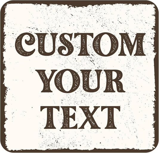 Custom Decorative Sign Rustic, Personalized Metal Outdoor Signs,Tin Plates for Outside House,Man Cave,Shop,Bar,Cafe Restaurant,Kitchen Aluminum Fade Reistant 18 x 18 inch