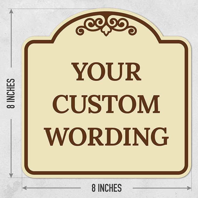 Custom Decorative Sign, Personalized Metal Sign for Business, Driveway, Home, Airbnb, Office Door Plaque,Brown Border Sign, 8x8 Inches, ACM, Fade Resistant, Made in USA by Sigo Signs