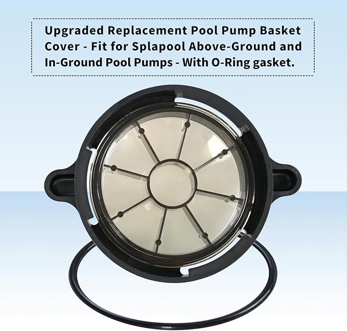 Pool Pump Basket Cover Compatible with Splapool Deluxe Pureline Pool Pumps | Pool Pump Lid Compatible with Splapool 72728 72729 72730 72747 72748 Most Modles，Fit 0.75HP/1HP/1.5HP/2HP Pump, with O-Ring