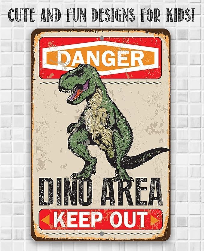 Metal Sign - Danger Dinosaur Area Keep Out - Durable Metal Sign - Use Indoor/Outdoor - Great Gift and Decor for Kid's and Play Room Under $20 (8" x 12")