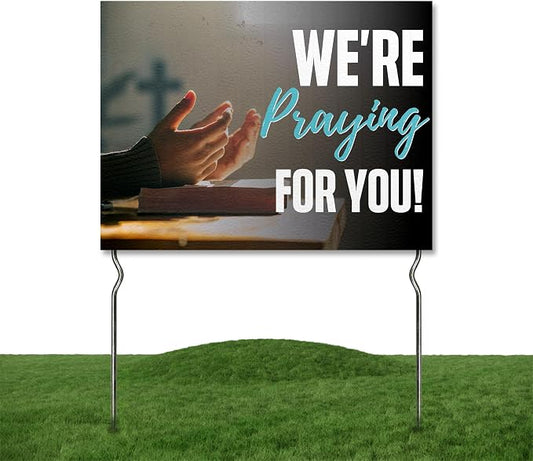 We’re Praying for You! Yard Sign by DC | 24"x18" Double Sided Church Garden Sign with 13” Metal Stakes | Outdoor Signs Waterproof for Lawn, Patio, Sidewalk & House | Set of 1 | Made in USA