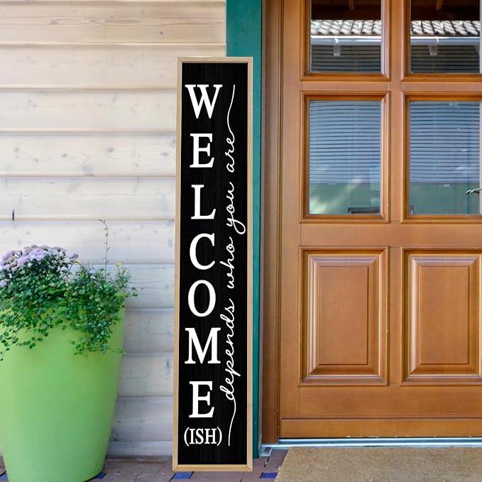 Welcome-ish Sign for Front Porch Standing 45"X9" Large Vertical Leaner Rustic Funny Wooden Framed Outdoor Wall Decor (Wood Black)