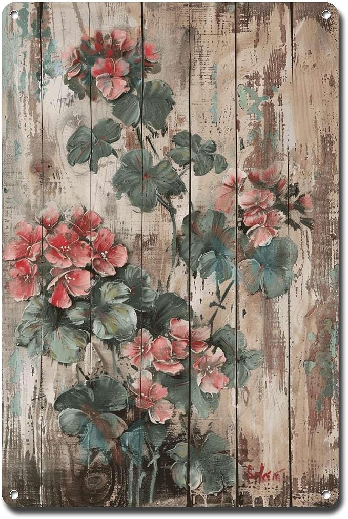 Metal Sign Tin Sign Vintage Wall Art Shabby Chic Pelargonium Tin Sign for Rustic Plant Lovers Vintage Aesthetics and Easy Installation Sign Garden Outside for Restaurant 6×8 Inches