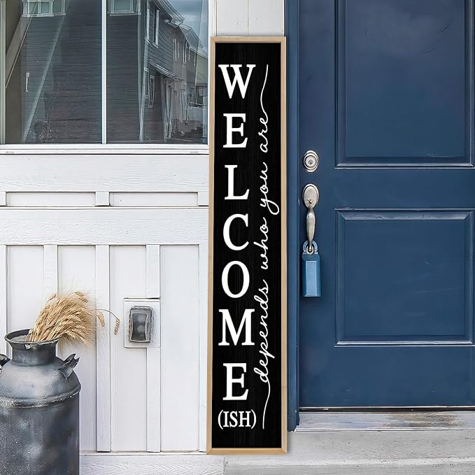 Welcome-ish Sign for Front Porch Standing 45"X9" Large Vertical Leaner Rustic Funny Wooden Framed Outdoor Wall Decor (Wood Black)