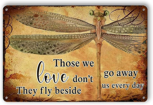 Dragonfly Wall Art Metal Tin Signs Vintage Garden Decor Outdoor Dragon Fly Gift For Women Those We Love Don'T Go Away They Fly Beside Us Every Day Sign Dragonfly Wall Decor Metal Garden Signs 12x8 In