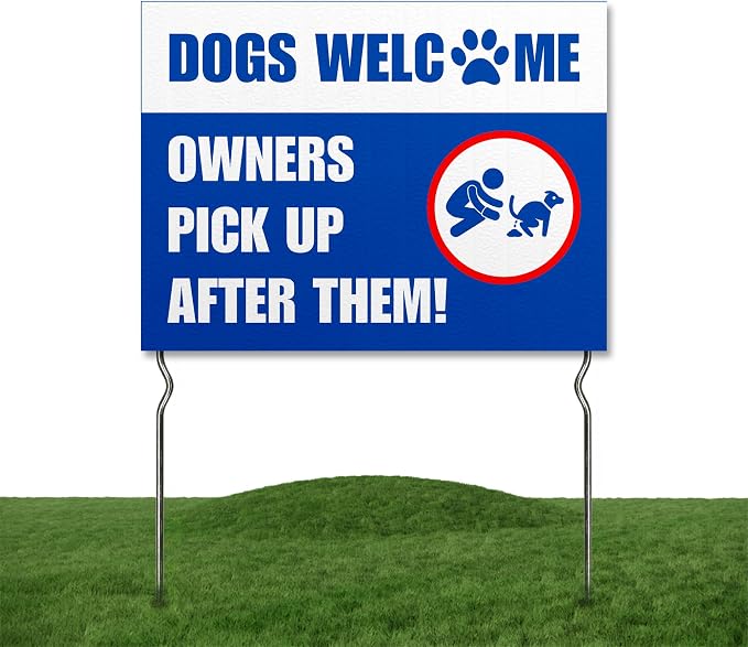 Dogs Welcome – Owners, Pick Up After Them! Yard Sign by DC | 24"x18" Double Sided Pets Garden Sign with 13” Metal Stakes | Outdoor Signs Waterproof for Lawn, Patio, Sidewalk & House | Set of 3
