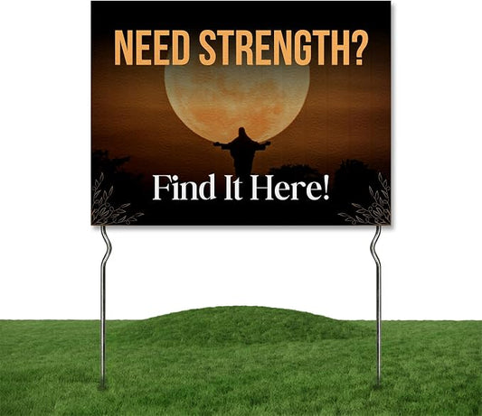Need Strength Find It Here! Yard Sign by DC | 24"x18" Double Sided Church Garden Sign with 13” Metal Stakes | Outdoor Signs Waterproof for Lawn, Patio, Sidewalk & House | Set of 2 | Made in USA