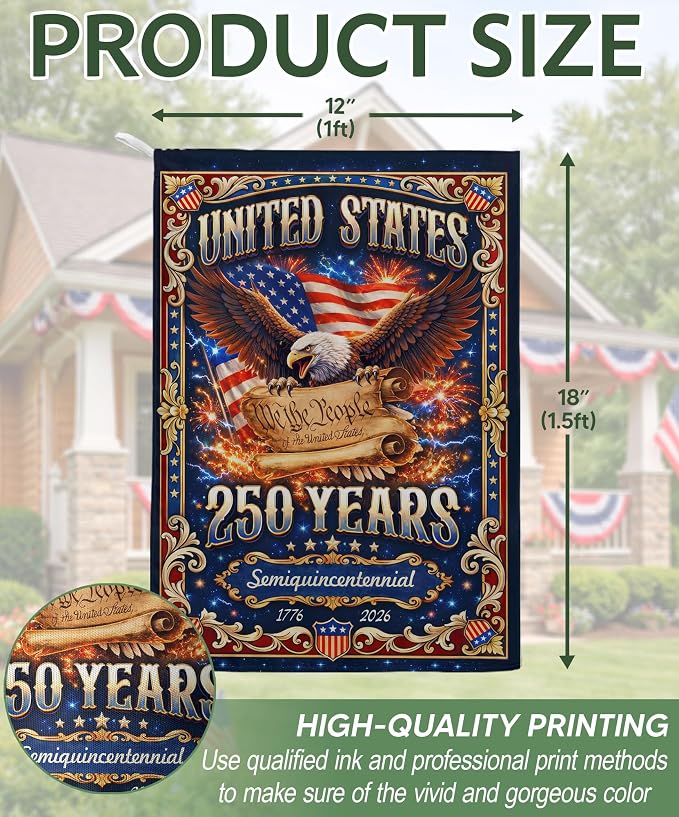 1776-2026 Commemorative, 250 Year American Anniversary Flag, 250th Anniversary Patriotic Design, American Flag With Eagle, Garden Flags For Outside, Visible On Both Sides 1 (12x18 Inch)