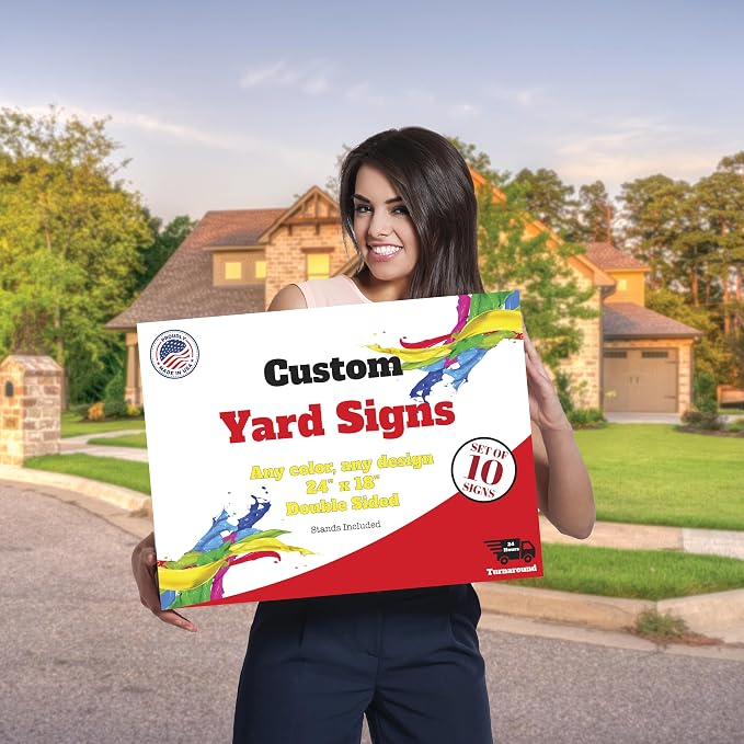 10 Custom Yard Signs With Stakes - Fully Customized 24x18 Double Sided Lawn Signs Made From Thick Corrugated Plastic - Printed With UV To Give The Highest Printing Quality And Durability!
